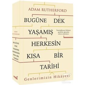Bugüne Dek Yaşamış Herkesin Kısa Bir Tarihi Genlerimizin Hikayesi - Adam Rutherford