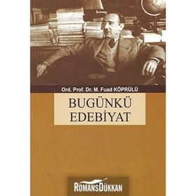 BUGÜNKÜ EDEBIYAT - M. FUAD KÖPRÜLÜ