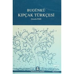 Bugünkü Kıpçak Türkçesi