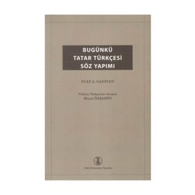 Bugünkü Tatar Türkçesi Söz Yapımı - Fuat A. Ganiyev