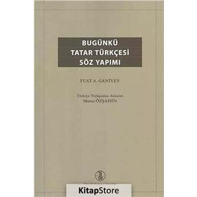 Bugünkü Tatar Türkçesi Söz Yapımı - Fuat A. Ganiyev