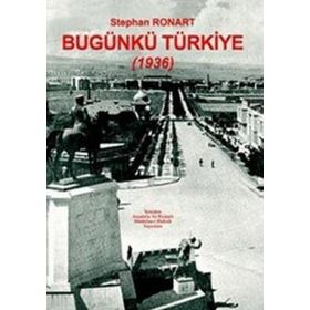 BUGÜNKÜ TÜRKİYE (1936) - STEPHAN RONART