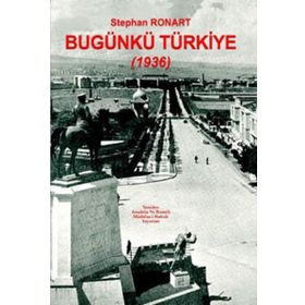 BUGÜNKÜ TÜRKİYE (1936) - STEPHAN RONART