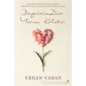 Bugünümdün Yarım Kaldın - Erkan Varan