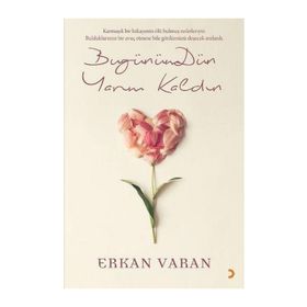 Bugünümdün Yarım Kaldın - Erkan Varan