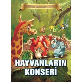 Bugünün Çocuklarına Öyküler Dizisi Hayvanların Konseri-Parıltı Yayınları