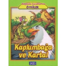 Bugünün Çocuklarına Öyküler Dizisi: Kaplumbağa ve Kartal - Kolektif