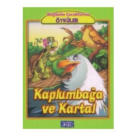 Bugünün Çocuklarına Öyküler Dizisi: Kaplumbağa ve Kartal - Kolektif