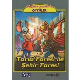 Bugünün Çocuklarına Öyküler Dizisi Tarla Faresi İle Şehir Faresi-Parıltı Yayınları