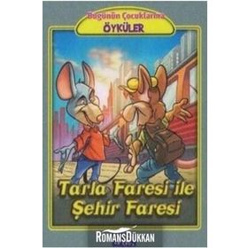 Bugünün Çocuklarına Öyküler Dizisi Tarla Faresi İle Şehir Faresi-Parıltı Yayınları