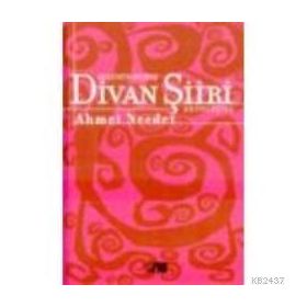 BUGÜNÜN DILIYLE DIVAN ŞİİRİ ANTOLOJISI - AHMET NECDET