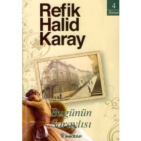 BUGÜNÜN SARAYLISI - REFIK HALID KARAY