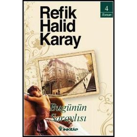 Bugünün Saraylısı - Refik Halit Karay