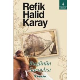 Bugünün Saraylısı - Refik Halit Karay