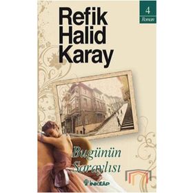 Bugünün Saraylısı - Refik Halit Karay