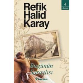 Bugünün Saraylısı - Refik Halit Karay