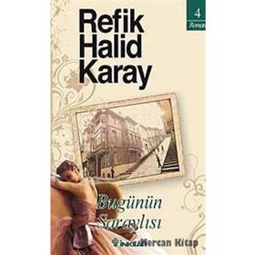 Bugünün Saraylısı - Refik Halit Karay