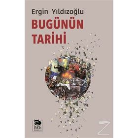 Bugünün Tarihi - Ergin Yıldızoğlu