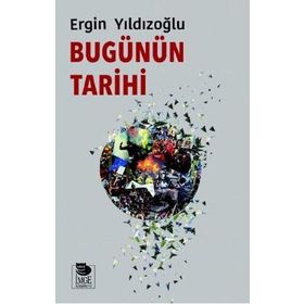 Bugünün Tarihi - Ergin Yıldızoğlu
