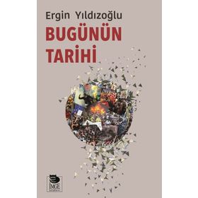 Bugünün Tarihi - Ergin Yıldızoğlu
