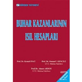 BUHAR KAZANLARININ ISIL HESAPLARI - OSMAN F. GENCELI;AHMET ARISOY;KEMAL ONAT