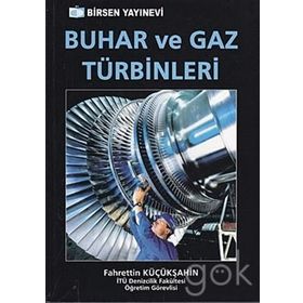 BUHAR VE GAZ TÜRBİNLERİ - FAHRETTIN KÜÇÜKŞAHİN