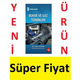 BUHAR VE GAZ TÜRBİNLERİ - FAHRETTIN KÜÇÜKŞAHİN