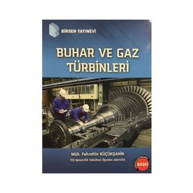BUHAR VE GAZ TÜRBİNLERİ - FAHRETTIN KÜÇÜKŞAHİN