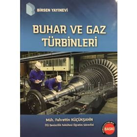 BUHAR VE GAZ TÜRBİNLERİ - FAHRETTIN KÜÇÜKŞAHİN