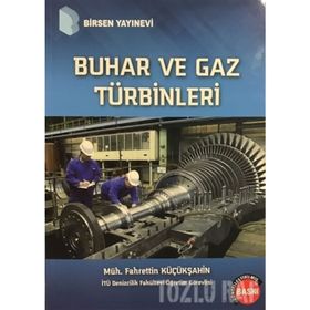 BUHAR VE GAZ TÜRBİNLERİ - FAHRETTIN KÜÇÜKŞAHİN