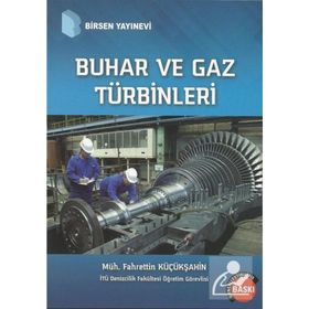 BUHAR VE GAZ TÜRBİNLERİ - FAHRETTIN KÜÇÜKŞAHİN