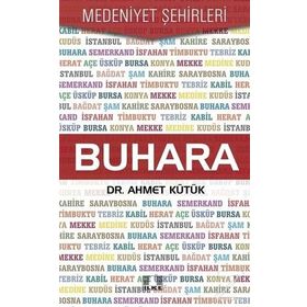 Buhara - Medeniyet Şehirleri - Ahmet Kütük