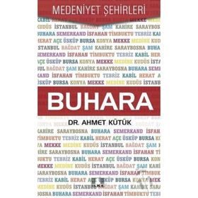 Buhara - Medeniyet Şehirleri - Ahmet Kütük