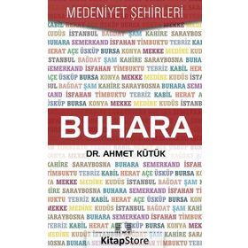 Buhara - Medeniyet Şehirleri - Ahmet Kütük