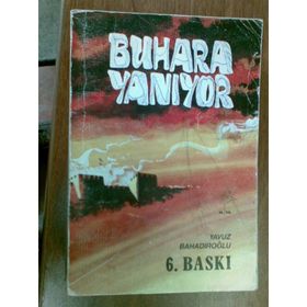 BUHARA YANIYOR - YAVUZ BAHADIROĞLU