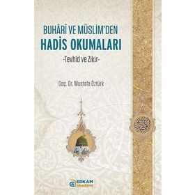 Buhari ve Müslim'den Hadis Okumaları Doç. Dr. Mustafa Öztürk
