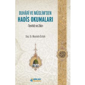 Buhari ve Müslim'den Hadis Okumaları Doç. Dr. Mustafa Öztürk