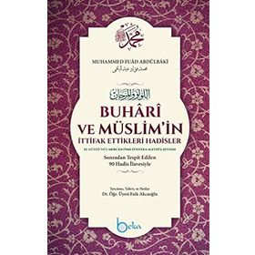 Buhari ve Müslim'in İttifak Ettikleri Hadisler - Muhammed Fuad Abdulbaki