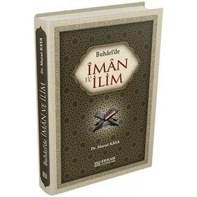 Buhari’de İman ve İlim - Murat Kaya