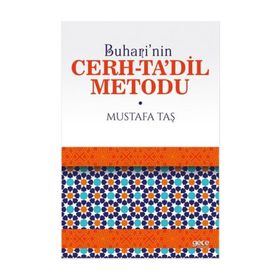Buhari’nin Cerh-Ta’dil Metodu - Mustafa Taş