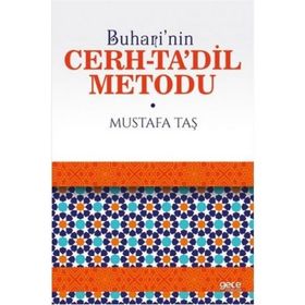 Buhari’nin Cerh-Ta’dil Metodu - Mustafa Taş