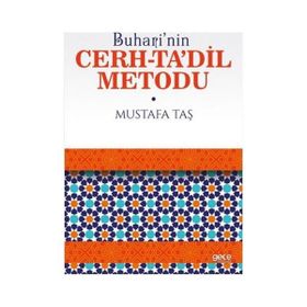 Buhari’nin Cerh-Ta’dil Metodu - Mustafa Taş
