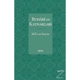 Buhari'nin Kaynakları - Fuad Sezgin