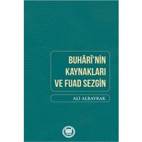 Buhari'nin Kaynakları - Fuad Sezgin