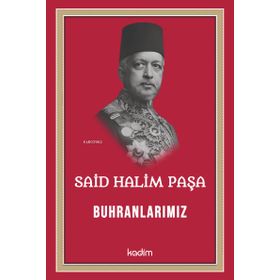 Buhranlarımız - Said Halim Paşa