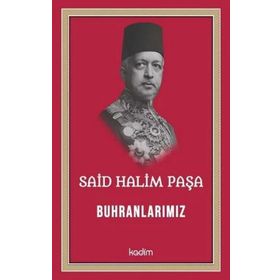 Buhranlarımız - Said Halim Paşa