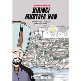 Buhranlı Devrin Sultanı Birinci Mustafa Han