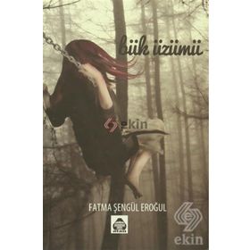 Bük Üzümü - Fatma Şengül Eroğul