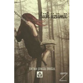 Bük Üzümü - Fatma Şengül Eroğul