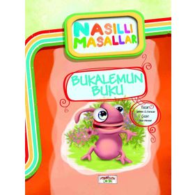 Bukalemun Buku - Nasıllı Masallar - Şebnem Güler Karacan